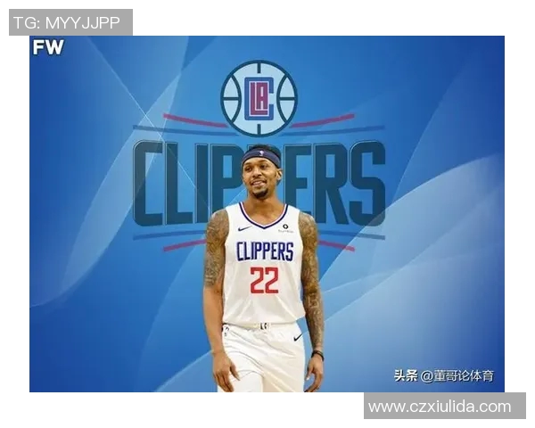 快船欲引进莫兰特比尔状态回暖备战太阳比赛出场情况更新